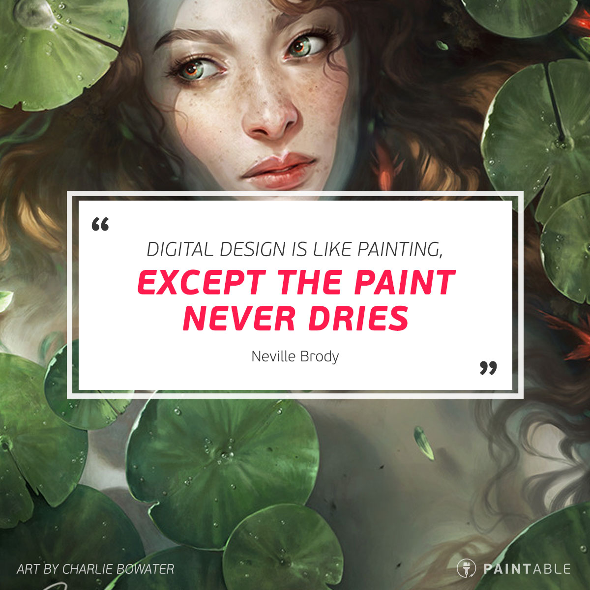Charlie Bowater | 25 Inspirational Artist Quotes for Creatives and Digital Painters