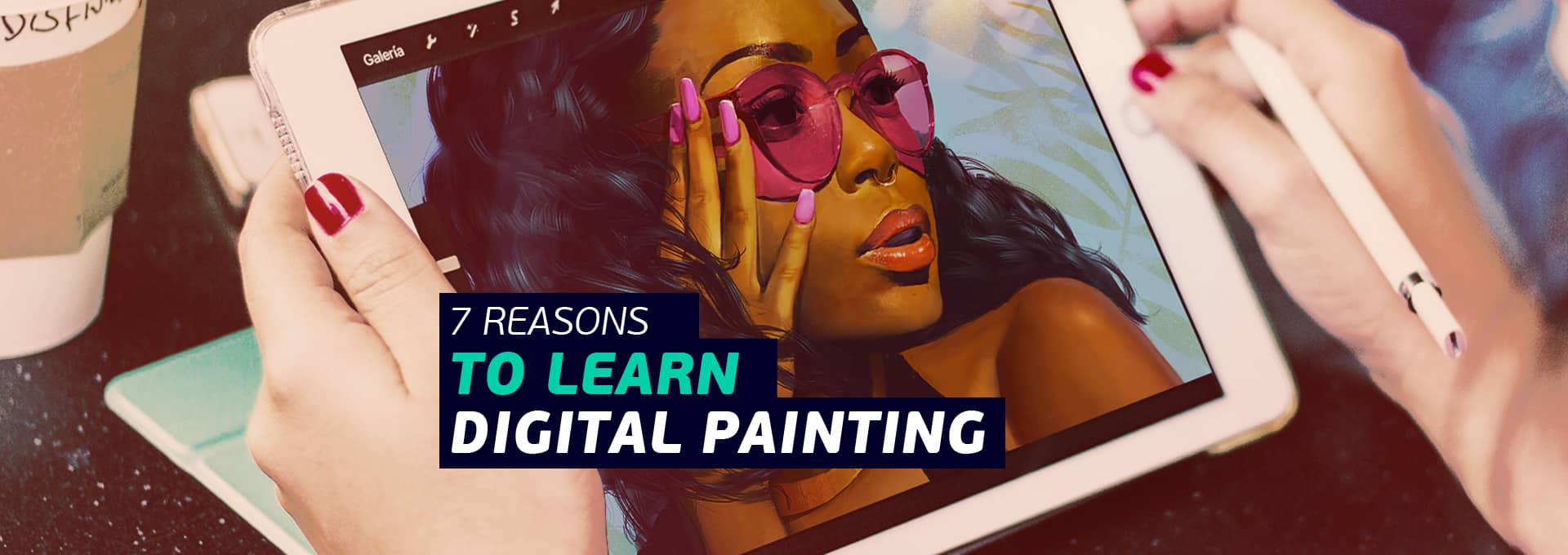 Reasons to learn digital painting this year